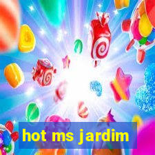 hot ms jardim